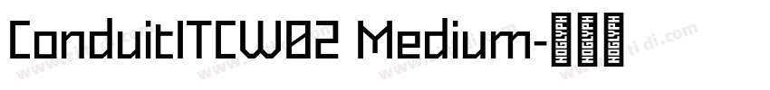 ConduitITCW02 Medium字体转换 ConduitITCW02 Medium字体转换